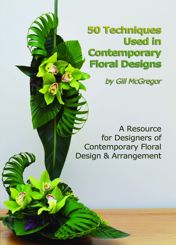 50 Techniques Used in Contemporary Floral Designs